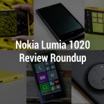 Nokia Lumia 1020 Review Roundup