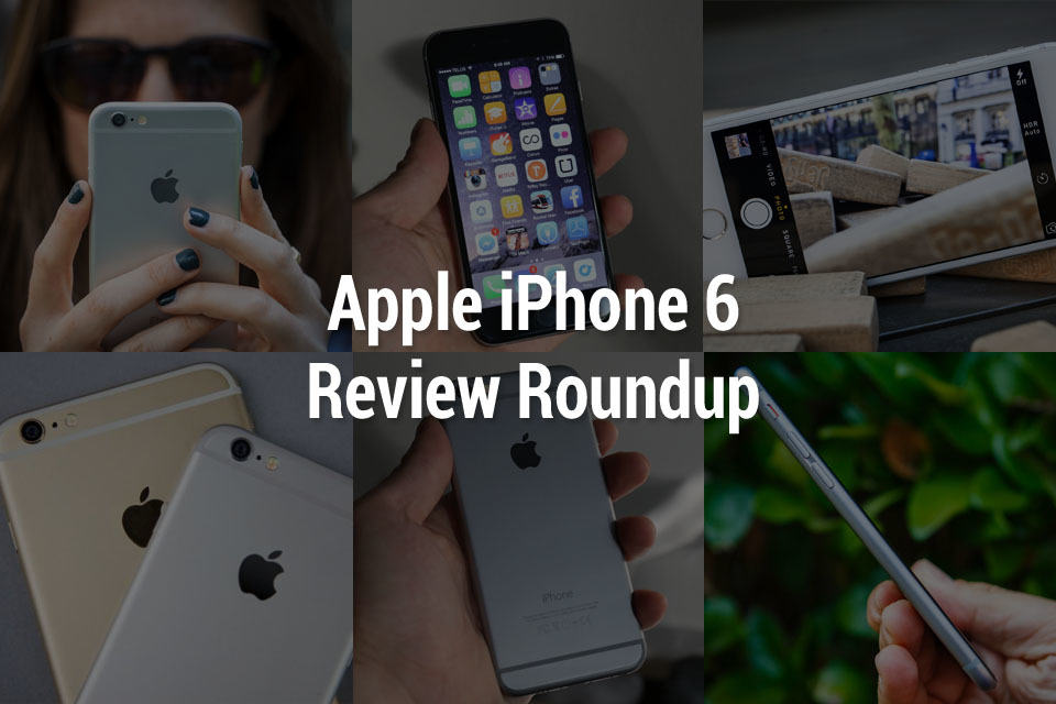 Apple iPhone 6 Review Roundup