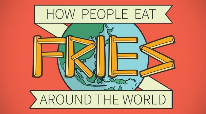 Infographic: How People Eat Fries Around The World